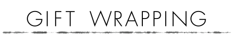 GIFT WRAPPING