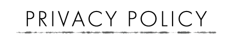 PRIVACY POLICY 個人情報保護方針